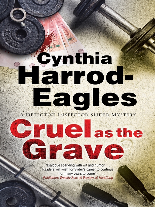 Title details for Cruel as the Grave by Cynthia Harrod-Eagles - Available